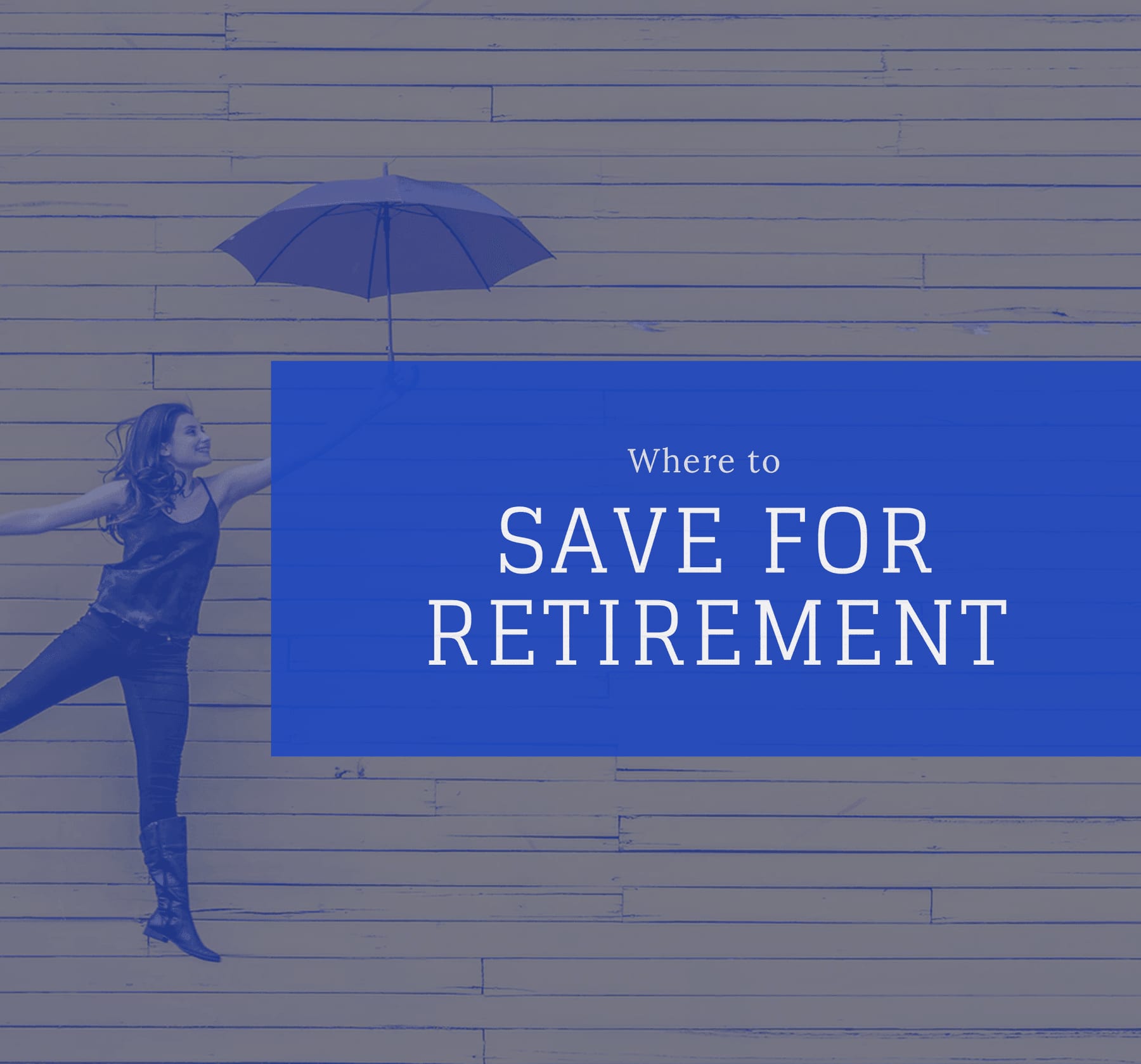 Where to Save for Retirement: 6 Important Accounts