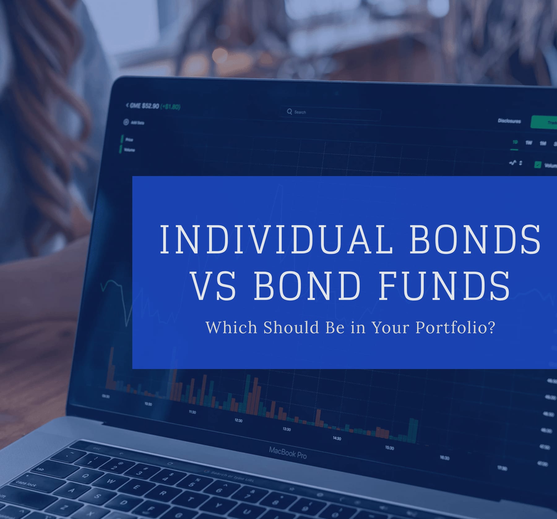 Individual Bonds vs Bond Funds: Which Should Be in Your Portfolio?